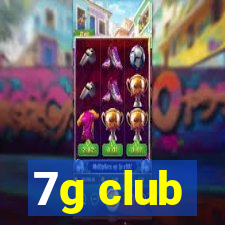 7g club